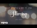 Hailee Steinfeld, Grey - Starving ft. Zedd (Lyric Video)