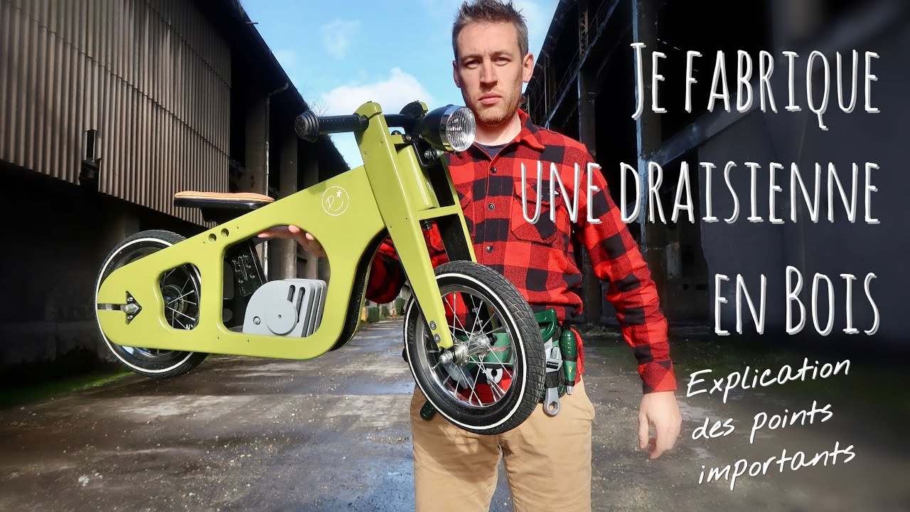 Une Draisienne en bois explication de construction (make a wooden bike)