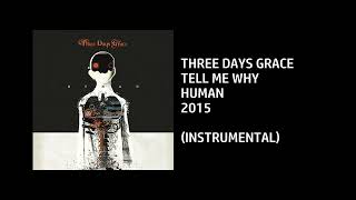 Three Days Grace - Tell Me Why [Custom Instrumental]