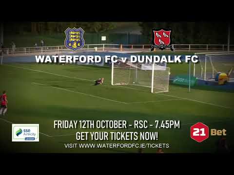 TICKETS ON SALE NOW: WATERFORD FC v DUNDALK - RSC @ FRI 12TH OCTOBER