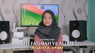 Download lagu SITI FATIMAH YA ALLAH - MAZRO ( COVER ) || Dendang Sahur mp3