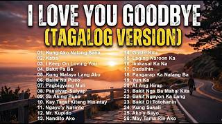 Download lagu I Love You Goodbye Tagalog Version 🎧 Best OPM Tagalog Love Songs mp3 Download lagu I Love You Goodbye Tagalog Version 🎧 Best OPM Tagalog Love Songs mp3