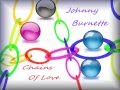 Johnny Burnette - Chains Of Love