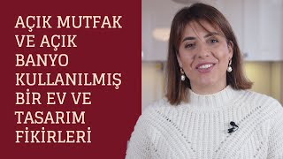 Açık Mutfak ve Açık Banyo Kullanılmış Ev ve Tasarım Fikirleri