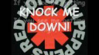 Knock Me Down Lyrics - Red Hot Chili Peppers