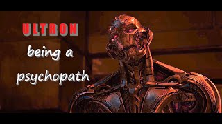 Ultron being a psychopath - Avengers Age Of Ultron