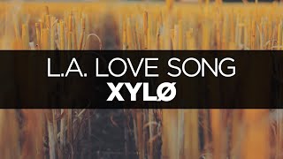 [LYRICS] XYLØ - L.A. Love Song
