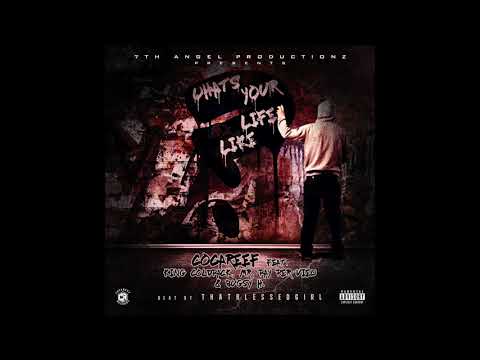 Cocareef - Whats Your Life Like Feat. King ColdPack ,Mr. Pay Per View & Bugsy H.