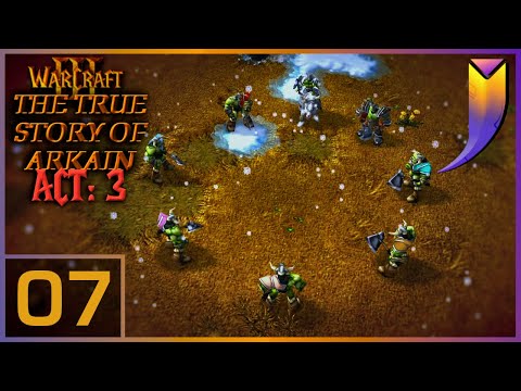 Warcraft 3: The TRUE Story of Arkain [Act 3] 07 - Bloody Uprising