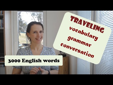 Traveling vocabulary. Useful phrases and words for your traveling adventures. Basic grammar included