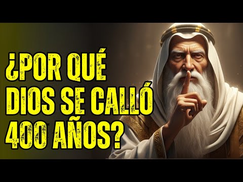 POR QUÉ DIOS SE CALLÓ 400 AÑOS: EL SILENCIO MÁS MISTERIOSO QUE TE VA A IMPACTAR