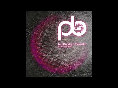 Luis Bondio  - Mumetta - dPen Remix