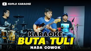 Download lagu BUTA TULI KARAOKE NADA COWOK / PRIA VERSI DANGDUT RANCAK mp3 Download lagu BUTA TULI KARAOKE NADA COWOK / PRIA VERSI DANGDUT RANCAK mp3