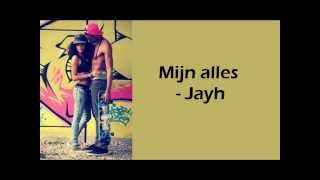 Jayh - Mijn alles (lyrics)