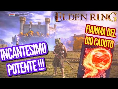 GUIDA ELDEN RING - Come E Dove Trovare POTENTE INCANTESIMO - Bossfight Adan Il Ladro Del Fuoco
