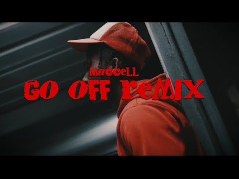 Maccell - Go Off (remix) |Dir. Gelo Fliickz