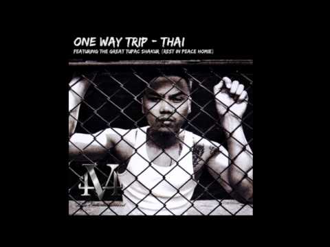 Thai - One Way Trip ft. Tupac Shakur