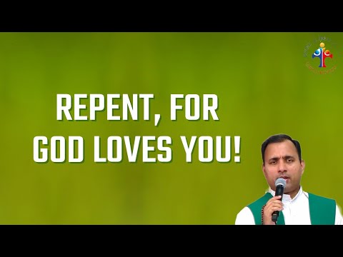 Repent, for God Loves You! - Fr Joseph Edattu VC
