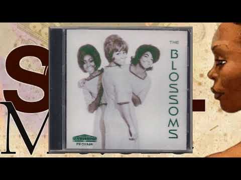 The Blossoms ......... Cherish What is Dear To You (White It's Near To You )