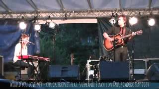 WOULD YOU LOVE ME? – CHUCK PROPHET feat. Stephanie Finch live@BUSCADERO DAY 2014 jul. 26-27 - @TAVpr