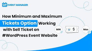 How Minimum and Maximum Tickets Option Working with Sell Ticket on #WordPress Event Website