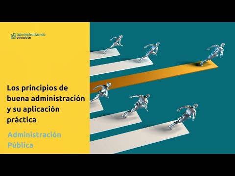 Los principios de la buena administración y su aplicación práctica
