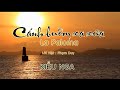 CÁNH BUỒM XA XƯA LA PALOMA Nhạc Pháp Lời Việt Phạm Duy Kiều Nga