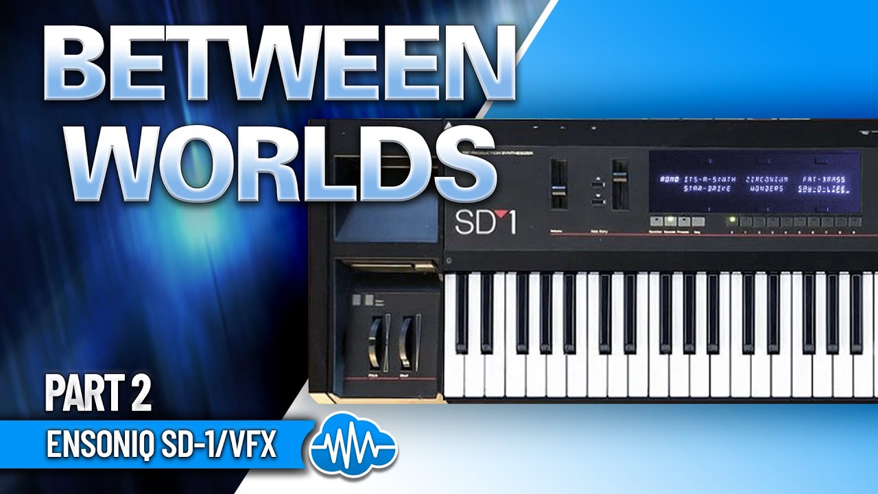 LFO108 - Between Worlds - Ensoniq SD-1 / VFX ( 60 presets ) - Video Preview 2