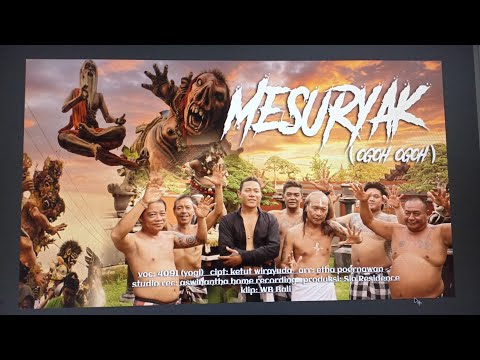 4091 Yogi -   Mesuryak  Ogoh Ogoh - Official Music Video
