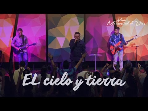 El cielo y tierra - Julio Melgar - Manantial de Dios