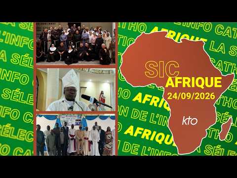 #SICAfrique 24 septembre 2026 - L’essentiel de l’actu catho africaine