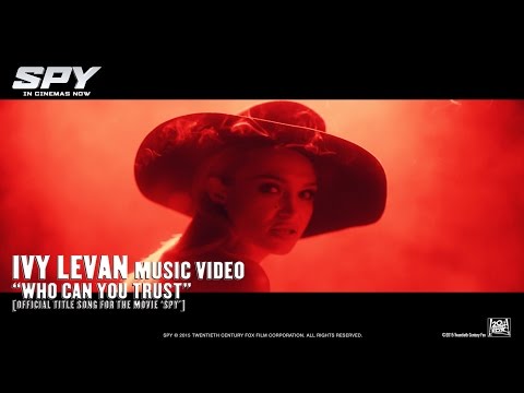 Spy ["Who Can You Trust” Music Video by Ivy Levan in HD (1080p)]