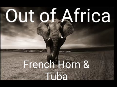 Out of Africa - John Barry - French Horn and Tuba - Daniel Ridder