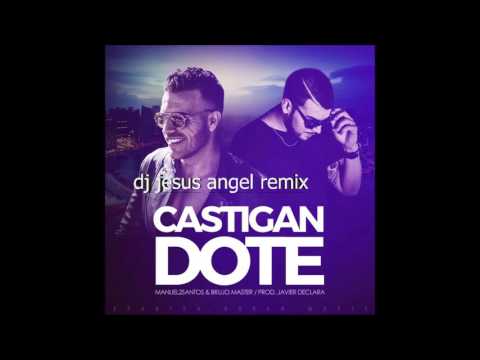 Brujo Master & Manuel2Santos   Castigandote Pro Javier Declara dj jesus angel remix