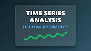 Time Series Analysis Explained: Trend, Seasonality & Stationarity