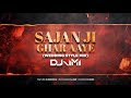 SAJAN JI GHAR AAYE WEDDING STYLE MIX DJ RIMI WEDDING SONG