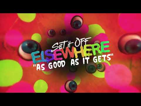 Set It Off - As Good As It Gets