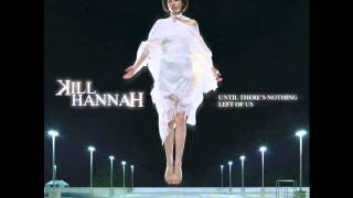 Kill Hannah - The Collapse