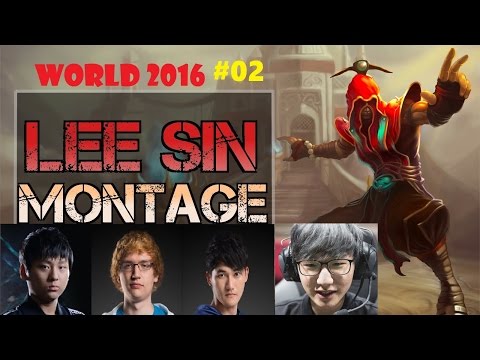 [Leage of Legend] Highlights Lee Sin Montage World 2016 #02 (C9 Meteos, SKT Blank, ROX Peanut,...)