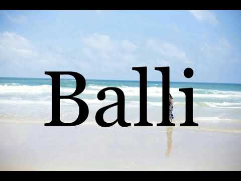 How To Pronounce Balli🌈🌈🌈🌈🌈🌈Pronunciation Of Balli