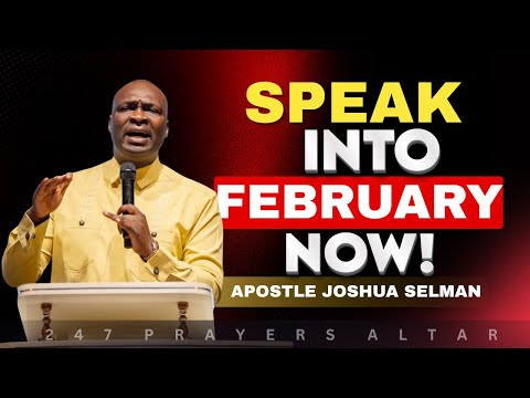 Speak Into Your Month of February | Apostle Joshua Selman (Koinonia)