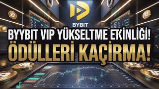Bybit VIP Yükseltme Etkinliği Başladı! VIP 1 & VIP 2 Kullanıcılarına Özel Ödülle