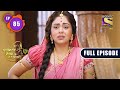Krishna Ka Agla Padhav | Yashomati Maiyaa Ke Nandlala - Ep 85 | Full Episode | 4 Oct 2022