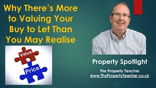 Why There's More To Valuing Your Buy to Let Property Than You May Realise