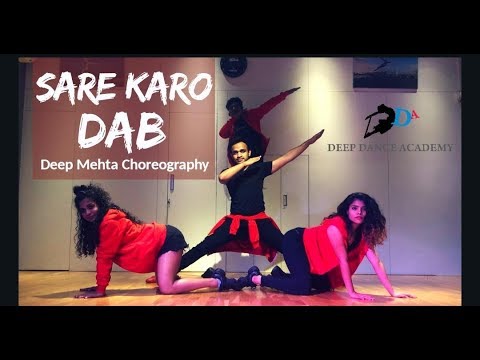 Sare Karo Dab | Deep Mehta Choreography | Deep Dance Academy | Raftaar | Sonu Kakkar