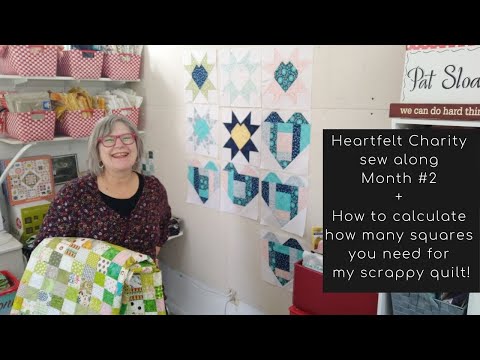 Heartfelt  Charity Month #2 + How to calculate how many squares you need for  my scrappy quilt!