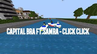 Capital Bra ft.Samra - Click Click [Minecraft Version]