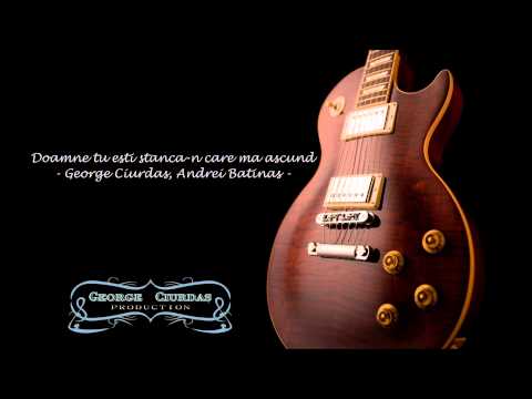Doamne Tu Esti Stanca - Decean (George Ciurdas, Andrei Batinas cover)