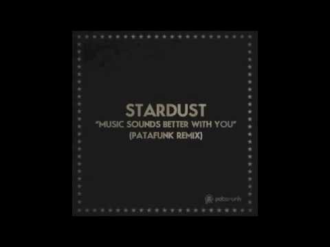 Stardust - Music Sounds Better With You Patafunk Remix