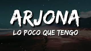 Ricardo Arjona - Lo poco que tengo (lyric)